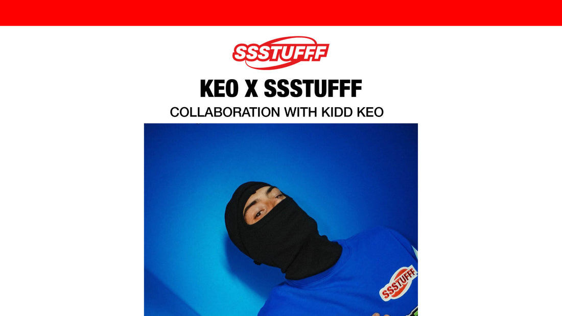 KEO x SSSTUFFF